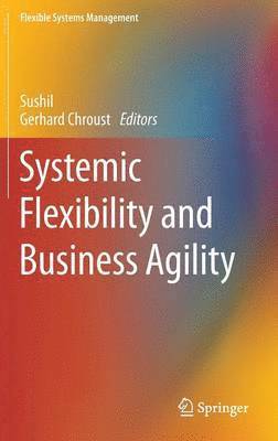 Systemic Flexibility and Business Agility 1