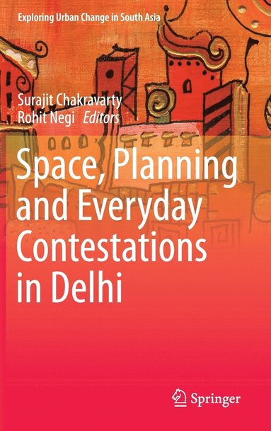 bokomslag Space, Planning and Everyday Contestations in Delhi