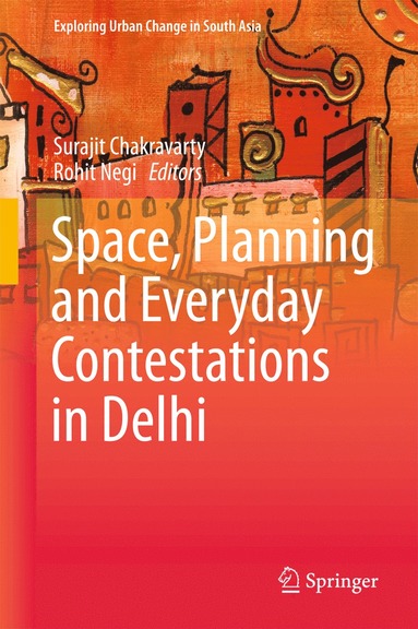 bokomslag Space, Planning and Everyday Contestations in Delhi