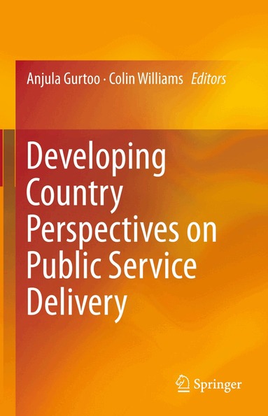 Anjula Gurtoo, Colin Williams - Developing Country Perspectives on Public Service Delivery, Inbunden