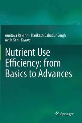 bokomslag Nutrient Use Efficiency: from Basics to Advances