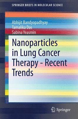 Nanoparticles in Lung Cancer Therapy - Recent Trends 1