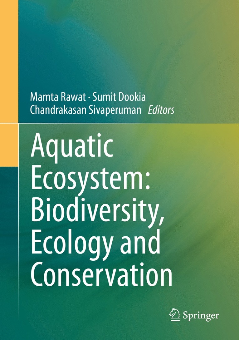 Mamta Rawat, Sumit Dookia, Chandrakasan Sivaperuman - Aquatic Ecosystem: Biodiversity, Ecology and Conservation, Inbunden