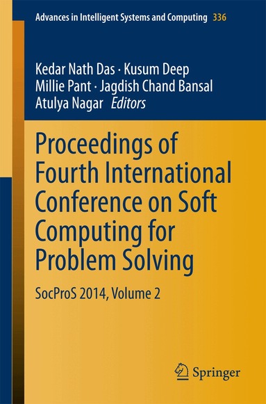 Kedar Nath Das, Kusum Deep, Millie Pant, Jagdish Chand Bansal, Atulya Nagar - Proceedings of Fourth International Conference on Soft Computing for Problem Solving, Häftad
