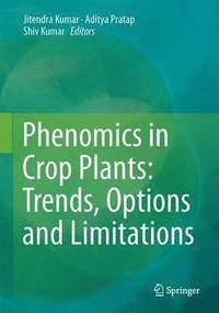 bokomslag Phenomics in Crop Plants: Trends, Options and Limitations