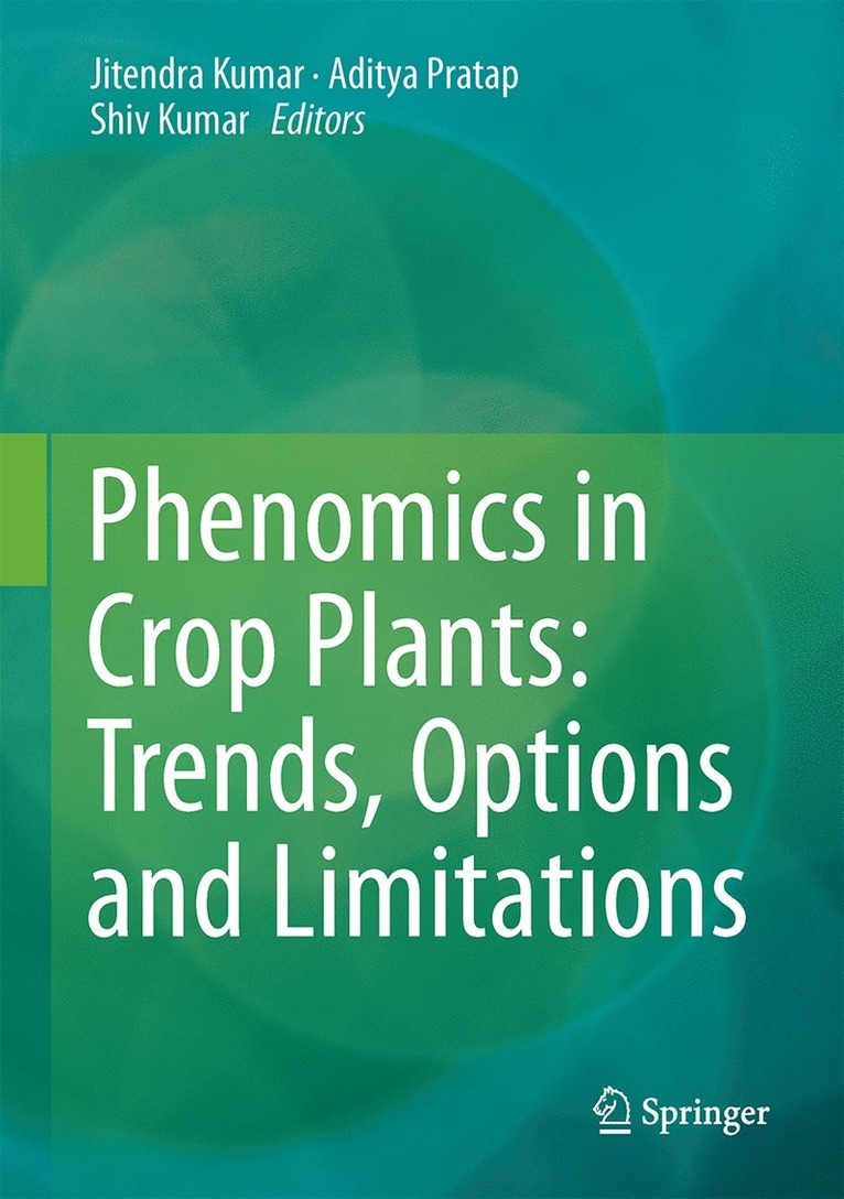 Jitendra Kumar, Aditya Pratap, Shiv Kumar - Phenomics in Crop Plants: Trends, Options and Limitations, Inbunden