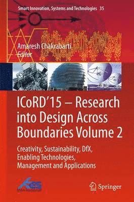 Amaresh Chakrabarti - ICoRD’15 – Research into Design Across Boundaries Volume 2, Inbunden
