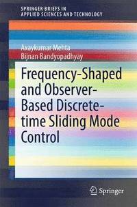 bokomslag Frequency-Shaped and Observer-Based Discrete-time Sliding Mode Control