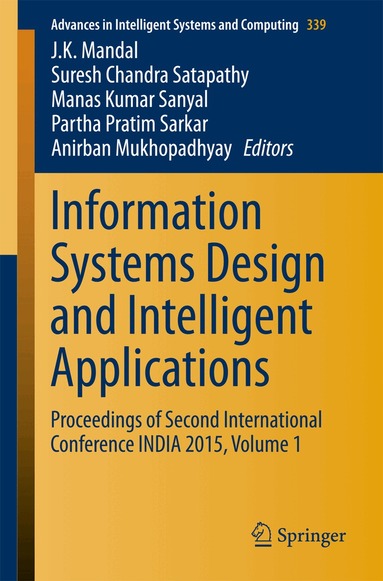 J. K. Mandal, Suresh Chandra Satapathy, Manas Kumar Sanyal, Partha Pratim Sarkar, Anirban Mukhopadhyay - Information Systems Design and Intelligent Applications, Häftad