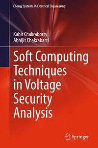 bokomslag Soft Computing Techniques in Voltage Security Analysis
