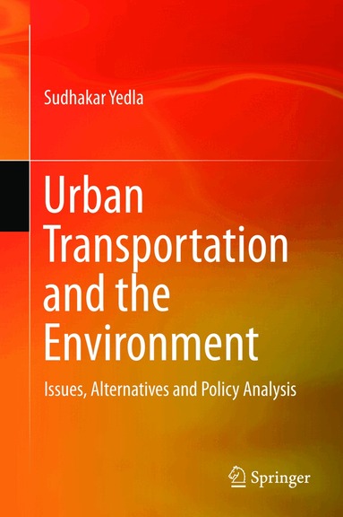 Sudhakar Yedla - Urban Transportation and the Environment, Inbunden