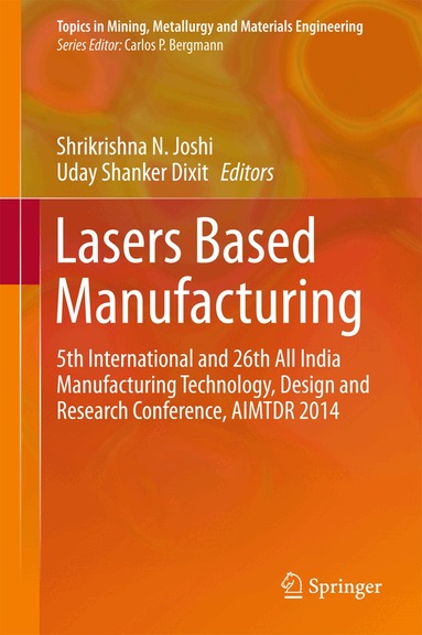 Shrikrishna N. Joshi, Uday Shanker Dixit - Lasers Based Manufacturing, Inbunden