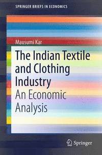 bokomslag The Indian Textile and Clothing Industry