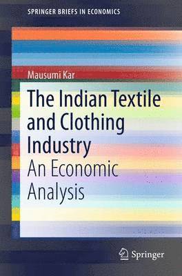 The Indian Textile and Clothing Industry 1