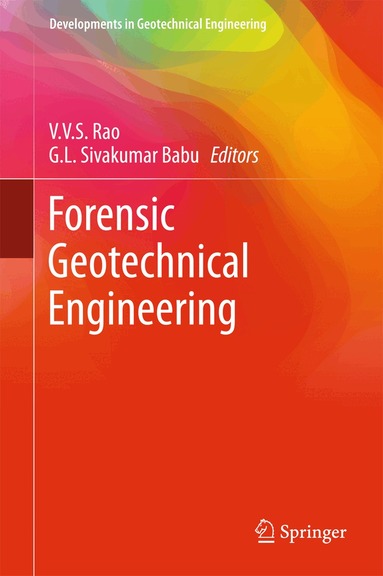 V.V.S. Rao, G.L. Sivakumar Babu - Forensic Geotechnical Engineering, Inbunden