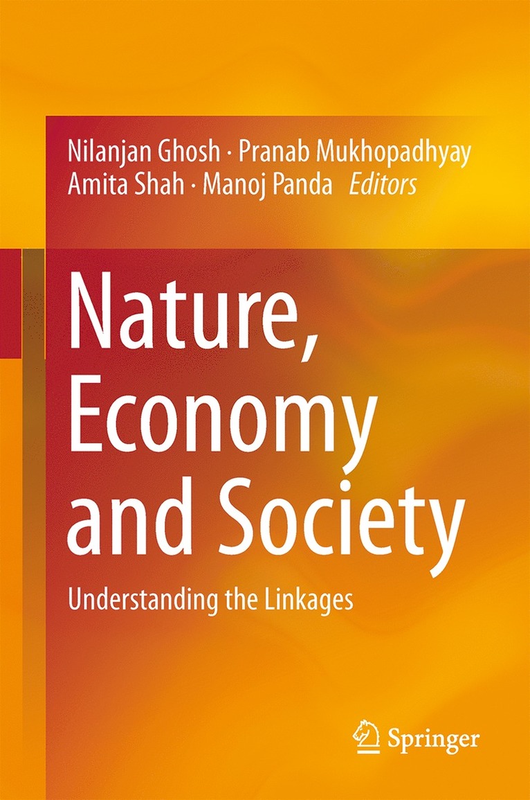 Nilanjan Ghosh, Pranab Mukhopadhyay, Amita Shah, Manoj Panda - Nature, Economy and Society, Inbunden