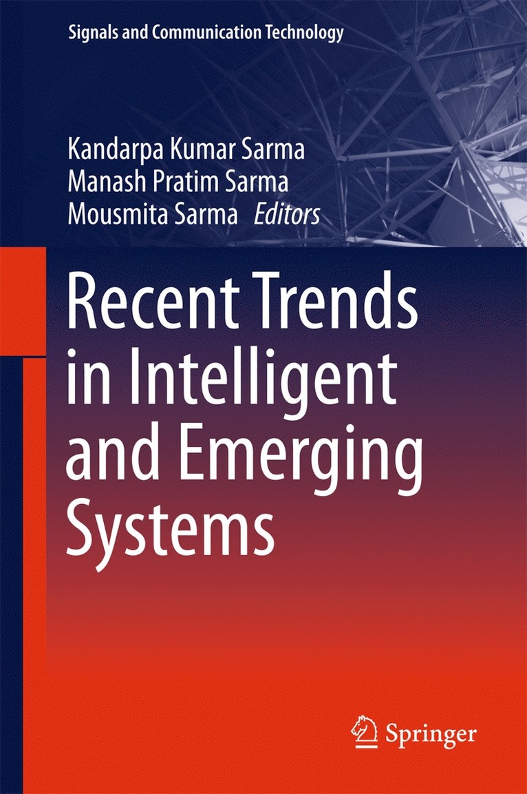 Kandarpa Kumar Sarma, Manash Pratim Sarma, Mousmita Sarma - Recent Trends in Intelligent and Emerging Systems, Inbunden