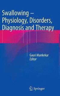 bokomslag Swallowing - Physiology, Disorders, Diagnosis and Therapy
