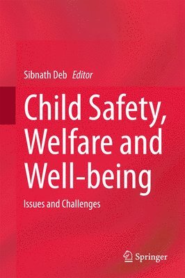 Sibnath Deb - Child Safety, Welfare and Well-being, Inbunden