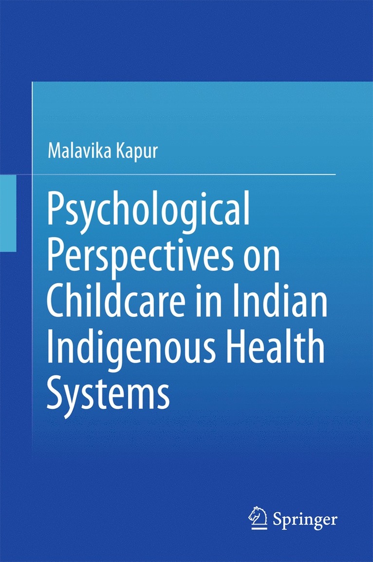 Psychological Perspectives on Childcare in Indian Indigenous Health Systems 1