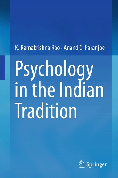 K. Ramakrishna Rao, Anand C. Paranjpe - Psychology in the Indian Tradition, Inbunden