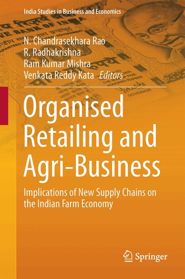 N. Chandrasekhara Rao, R. Radhakrishna, Ram Kumar Mishra, Venkata Reddy Kata - Organised Retailing and Agri-Business, Inbunden