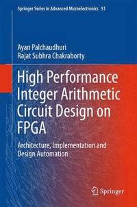 bokomslag High Performance Integer Arithmetic Circuit Design on FPGA