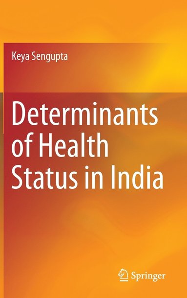 bokomslag Determinants of Health Status in India