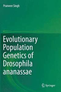 bokomslag Evolutionary Population Genetics of Drosophila ananassae