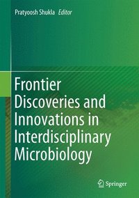 bokomslag Frontier Discoveries and Innovations in Interdisciplinary Microbiology
