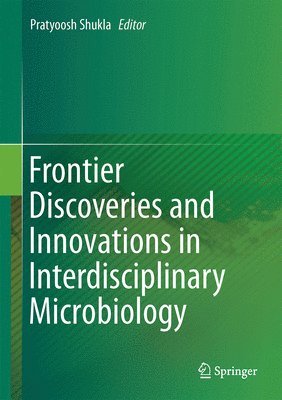 Frontier Discoveries and Innovations in Interdisciplinary Microbiology 1