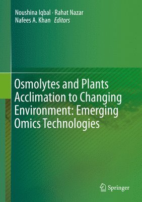 bokomslag Osmolytes and Plants Acclimation to Changing Environment: Emerging Omics Technologies