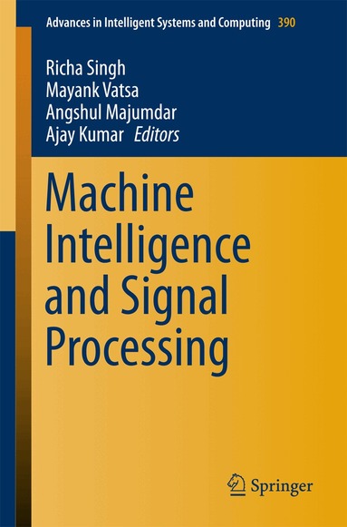 Richa Singh, Mayank Vatsa, Angshul Majumdar, Ajay Kumar - Machine Intelligence and Signal Processing, Häftad