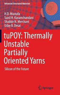 bokomslag tuPOY: Thermally Unstable Partially Oriented Yarns