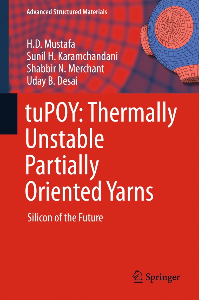 H.D. Mustafa, Sunil H. Karamchandani, Shabbir N. Merchant, Uday B. Desai, H. D. Mustafa - tuPOY: Thermally Unstable Partially Oriented Yarns, Inbunden