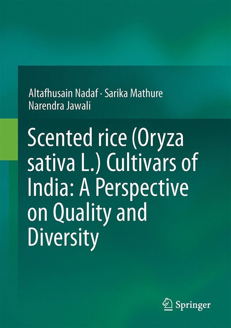 Scented rice (Oryza sativa L.) Cultivars of India: A Perspective on Quality and Diversity 1