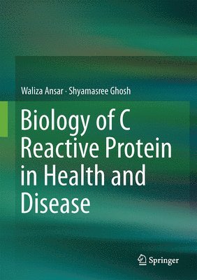 bokomslag Biology of C Reactive Protein in Health and Disease