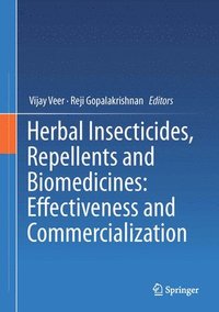 bokomslag Herbal Insecticides, Repellents and Biomedicines: Effectiveness and Commercialization