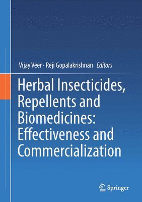 Herbal Insecticides, Repellents and Biomedicines: Effectiveness and Commercialization 1