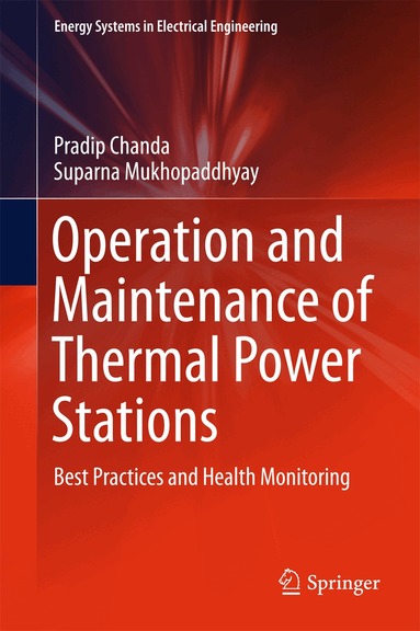 Pradip Chanda, Suparna Mukhopaddhyay - Operation and Maintenance of Thermal Power Stations, Inbunden