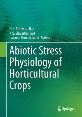 Abiotic Stress Physiology of Horticultural Crops 1