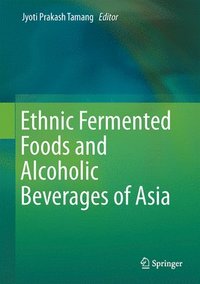 bokomslag Ethnic Fermented Foods and Alcoholic Beverages of Asia
