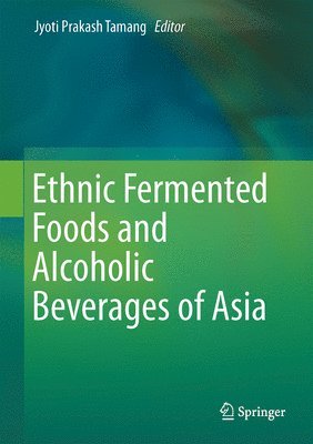 Ethnic Fermented Foods and Alcoholic Beverages of Asia 1