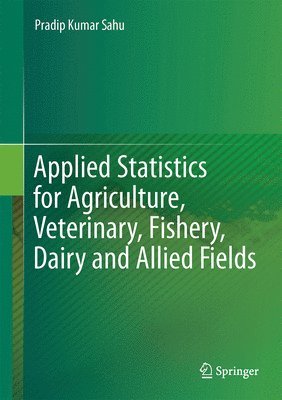 Applied Statistics for Agriculture, Veterinary, Fishery, Dairy and Allied Fields 1