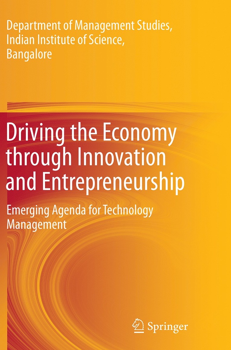 Driving the Economy through Innovation and Entrepreneurship 1