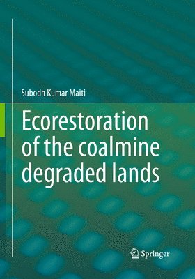 Ecorestoration of the coalmine degraded lands 1