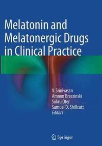 bokomslag Melatonin and Melatonergic Drugs in Clinical Practice