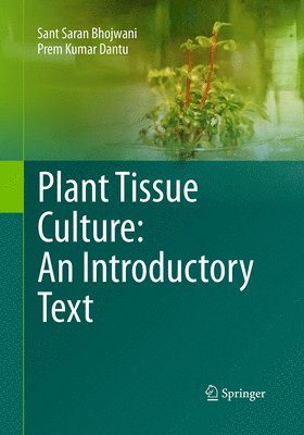 Plant Tissue Culture: An Introductory Text 1