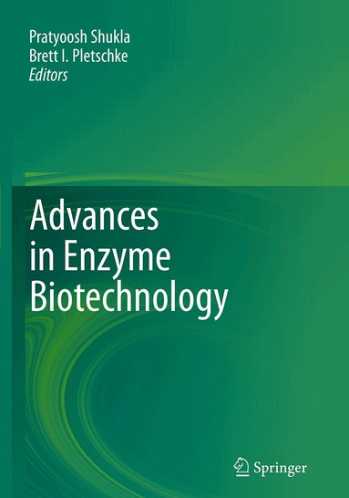 Pratyoosh Shukla, Brett I. Pletschke - Advances in Enzyme Biotechnology, Häftad