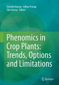 bokomslag Phenomics in Crop Plants: Trends, Options and Limitations